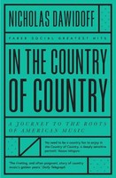 In The Country Of Country | A Journey To The Roots Of American Music | Dawidoff