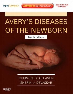 Avery's Diseases of the Newborn: Expert Consult - Online and Print, 9e - GOOD
