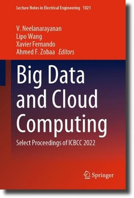 Big Data and Cloud Computing: Select Proceedings of ICBCC 2022 by Lipo Wang Hard