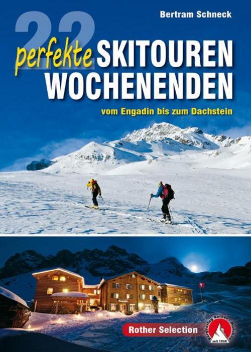 Thumbnail - 22 Perfekte Skitouren-wochenenden, Bertram Schneck