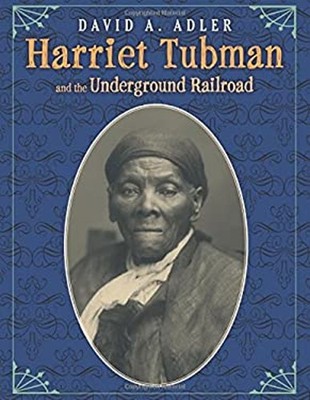 Harriet Tubman and the Underground Railroad Hardcover David A. Ad