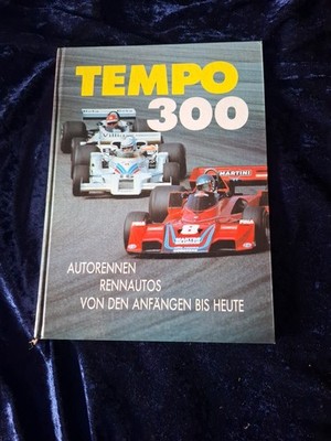 TEMPO 300 - Autorennen - Rennautos von den Anfängen bis heute - Rolf L. Temming