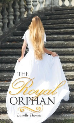 Lanelle Thomas | The Royal Orphan | Buch | Englisch (2021) | Gebunden