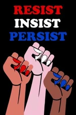 Resist Insist Persist Womens Fists Political Laminated Poster 12x18