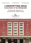 L'architettura delle colonie d'oltremare. Un riflesso della Modernità fra sperim