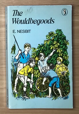 The Wouldbegoods by E. Nesbit 1974 A Puffin Book paperback