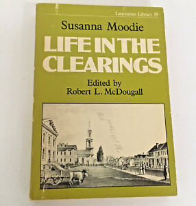 vintage 1976 PB book Life In The Clearings by Susanna Moodie pioneering  times | eBay