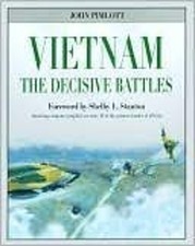 Vietnam : The Decisive Battles Hardcover John Pimlott