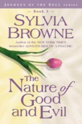 Nature of Good and Evil The/trade Sylvia Browne