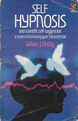 Self Hypnosis Through Scientific Se... by Ousby, William J. Paperback / softback