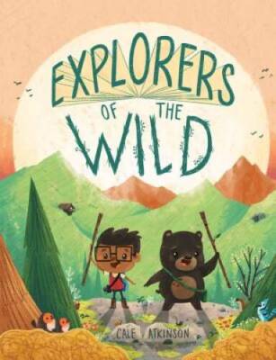 Explorers of the Wild - Hardcover By Atkinson, Cale - GOOD