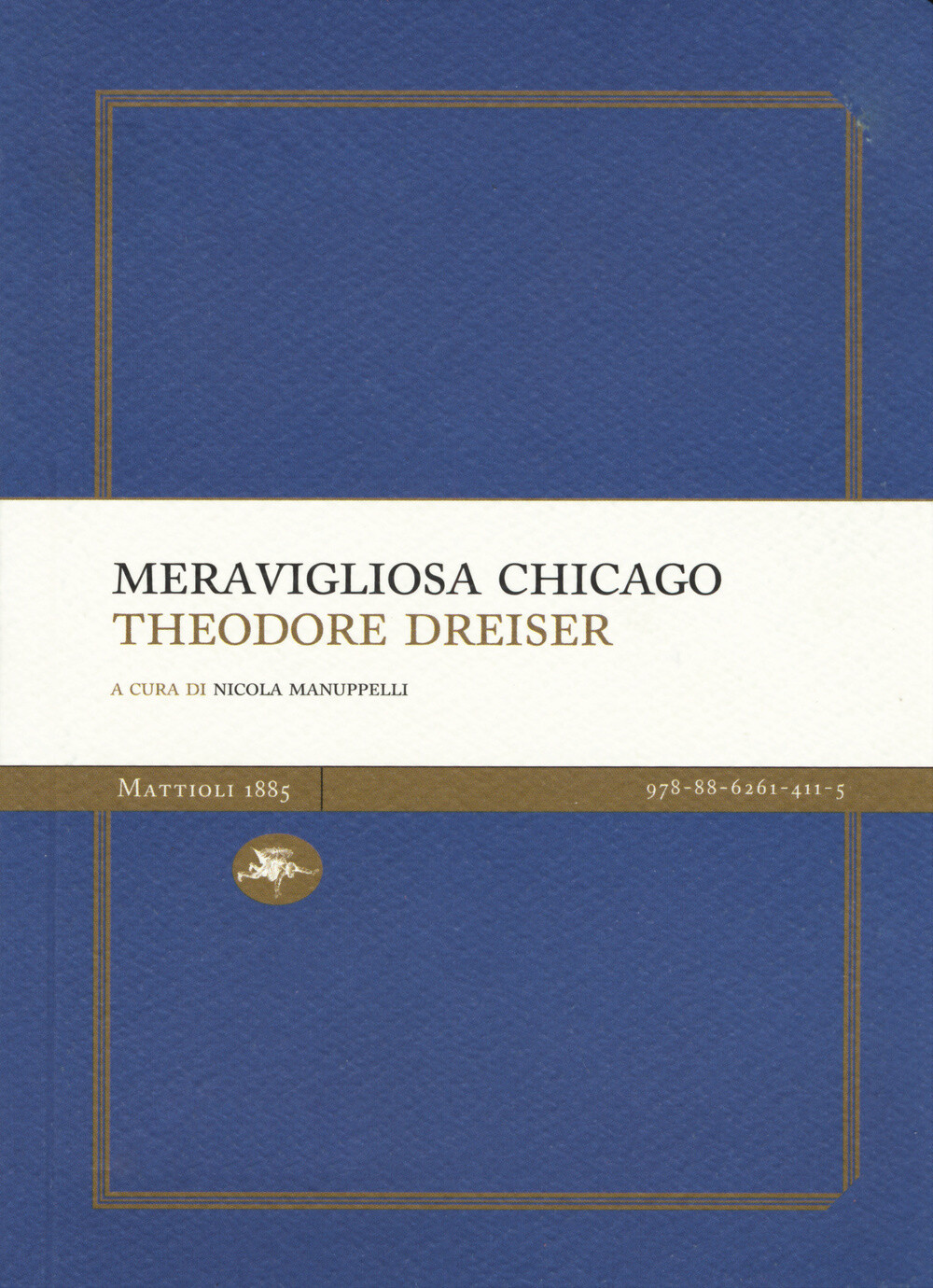 Libri Theodore Dreiser - Meravigliosa Chicago