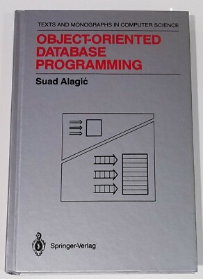 Object-Oriented Database Programming by Suad Alagic, Hard Cover, 1989