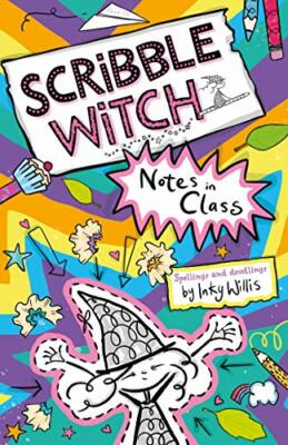 Notes in Class: Book 1 (Scribble Witch),Inky Willis