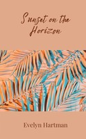 Evelyn Hartman | Sunset On The Horizon | Taschenbuch | Englisch (2025)