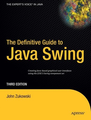 The Definitive Guide to Java Swing John Zukowski