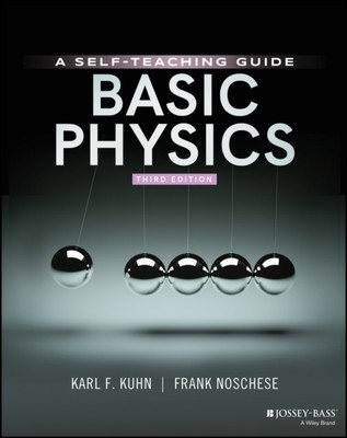 Basic Physics A Self-Teaching Guide by Frank  Noschese (Paperback Book)