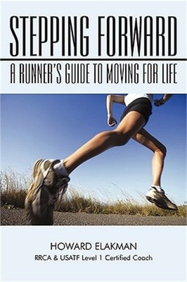 Stepping Forward: A Runner's Guide to Moving for Life (Paperback or Softback)