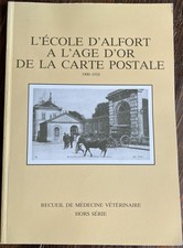 L&rsquo;ECOLE D&rsquo;ALFORT A L&rsquo;AGE D&rsquo;OR De La Carte Postale 1900-1918 France Veterinary