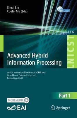 Advanced Hybrid Information Processing - 9783030945503