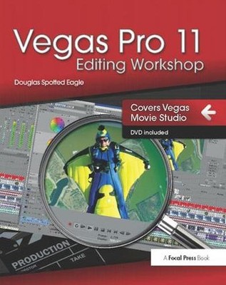 Vegas Pro 11 Editing Workshop by Douglas Spotted Eagle (Englisch) Hardcover Buch