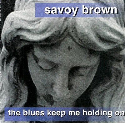 CD Savoy Brown The Blues Keep Me Holding On Mystic Music & Entertainment