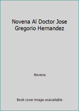 Novena Al Doctor Jose Gregorio Hernandez by Novena