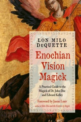 Enochian Vision Magick: A Practical Guide to the Magick of Dr John Dee a - GOOD