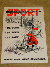 ORIG Vtg PA Pennsylvania Game Commission SPORT Safe Hunting Poster Sign 16x11