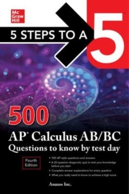 5 Steps to a 5 500 AP Calculus ABBC Questions to Know by Test Day Fourth Editio