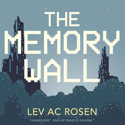 The Memory Wall by Lev AC Rosen 2016 Unabridged CD 9781504742535