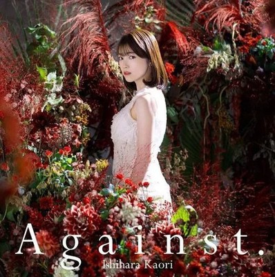 Kaori Ishihara Against Anime CD mit DVD First Limited Edition