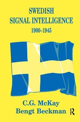 Swedish Signal Intelligence 1900-1945 1st Edition by C.G. McKay (English) Hardco