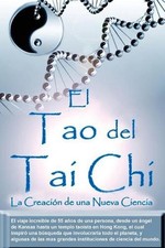 El Tao del Tai Chi: La Creacion de Una Nueva Ciencia by Sifu Bill Douglas (Spani