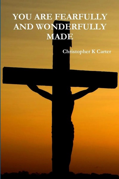 YOU ARE Fearfully AND Wonderfully Made Christopher Carter Taschenbuch Englisch-image