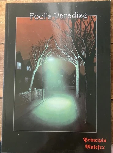 Fool’s Paradise (for Principia Malefex RPG) SB Book, Self Published (2001)