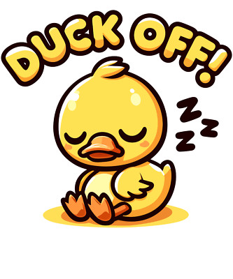 Duck Sticker 4'' Funny Sarcastic Quote LOL Cute Ducky Quack Duck Off