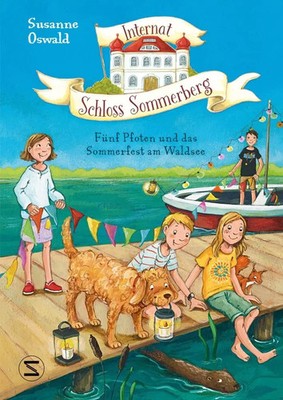 Internat Schloss Sommerberg - Fünf Pfoten und das Sommerfest am Waldsee | Oswald