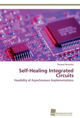 Self-Healing Integrated Circuits Thomas Panhofer