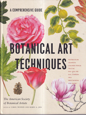 BOTANICAL ART TECHNIQUES: A COMPREHENSIVE GUIDE (2020 Hardcover){R8}