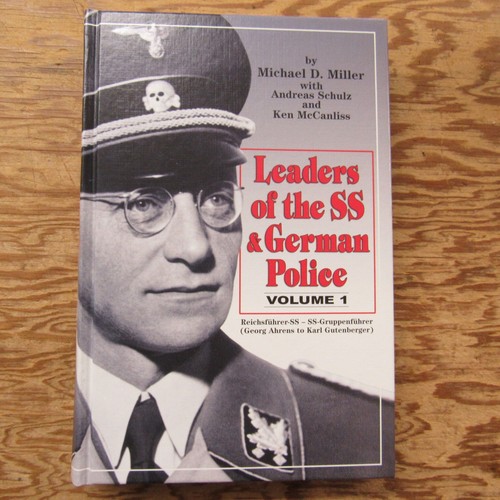 Leaders of the SS & German Police Vol 1 Michael Miller Bender Pub. 1st