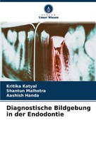 Diagnostische Bildgebung In Der Endodontie Kritika Katyal (U. A.) Taschenbuch