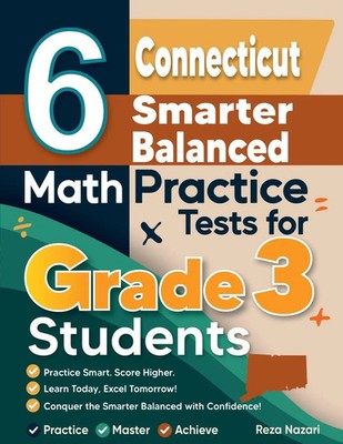 Reza Nazari | 6 Connecticut Smarter Balanced Math Practice Tests for Grade 3...