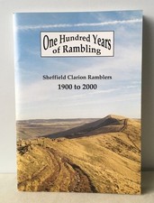 Sheffield Clarion Ramblers 1900 to 2000 - One Hundred Years of Rambling 1st PB