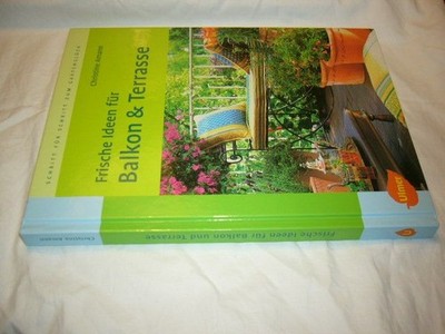 Frische Ideen für Balkon & Terrasse Amann, Christine :