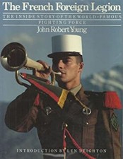 The French Foreign Legion Hardcover John Robert Young