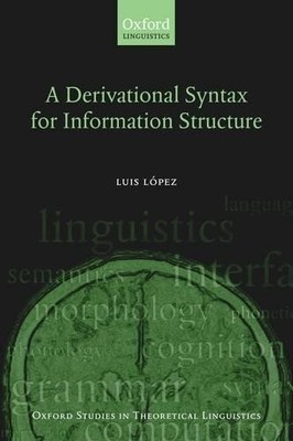 A Derivational Syntax for Information Structure - 9780199557400