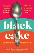 Black Cake: The compelling and beautifully written... - Wilkerson, Charmaine