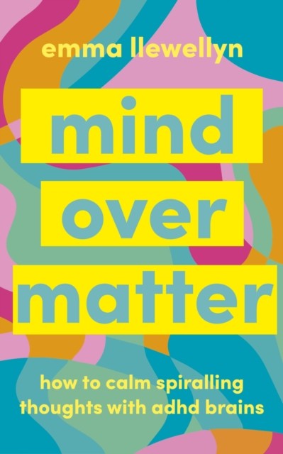 Calm Your ADHD Brain by Emma Llewellyn (Paperback Book)