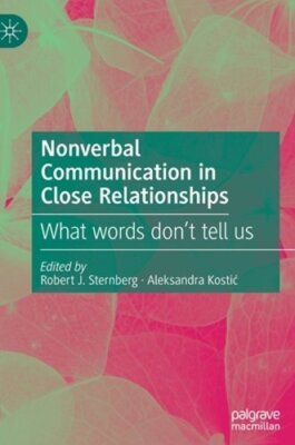 Nonverbal Communication in Close Relationships: What words don't tell us: New